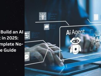 How to Build an AI Agent in 2025: The Complete No-Code Guide 2025